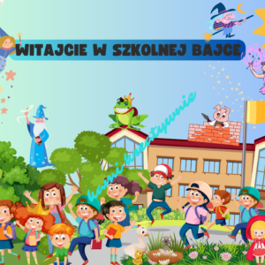 Plakat - Witajcie w szkolnej bajce